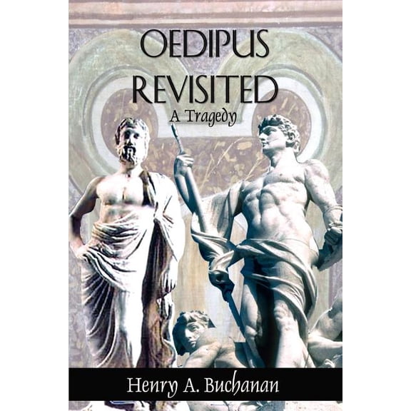 Oedipus Revisited: A Tragedy, (Paperback)