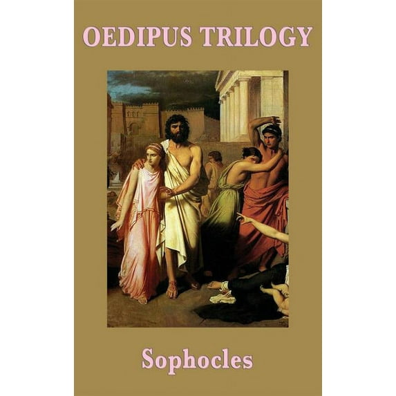 Oedipus Trilogy: The Theban Plays of Sophocles, (Hardcover)