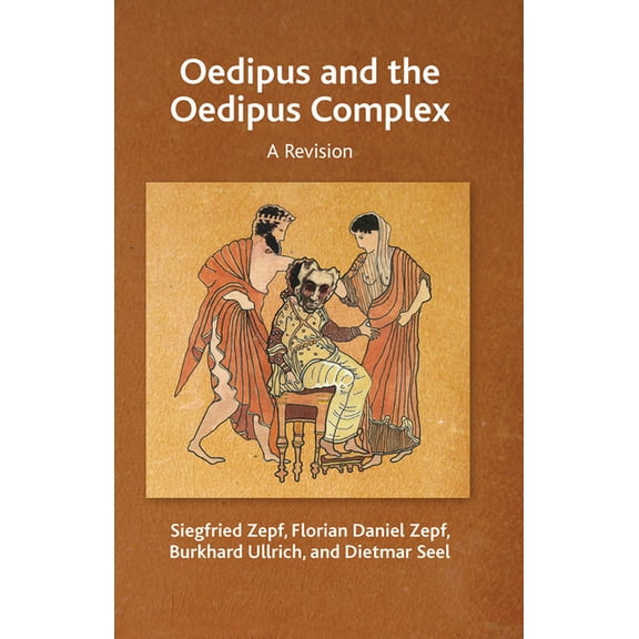 Oedipus and the Oedipus Complex: A Revision, (Hardcover)