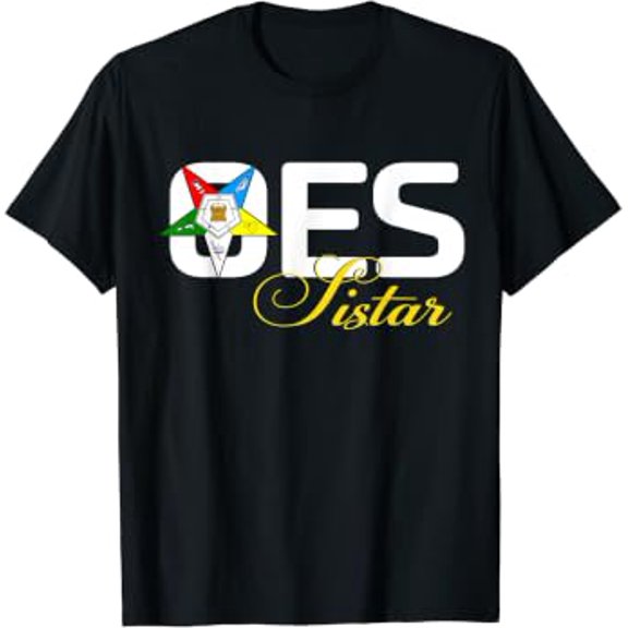 Oes Sistar Emblems Order The Eastern Star Parents' Day Gift T-Shirt