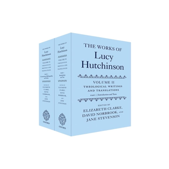 Oet: Works of Lucy Hutchinson: The Works of Lucy Hutchinson (Hardcover)