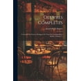 thumbnail image 1 of Oeuvres Complètes: Contenant Ses Oeuvres Posthumes Et Toute Sa Correspondance Inédite, Volume 7... (Paperback), 1 of 1