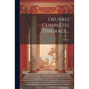 Oeuvres Compl tes D'horace... Paperback