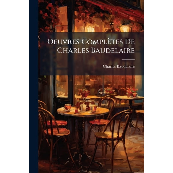 Oeuvres Compltes De Charles Baudelaire : Aventures D'arthur Gordon Pym. Eurka. Par Edgar Poe... (Paperback)