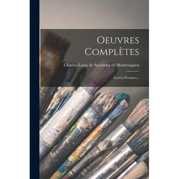 Oeuvres Complètes: Lettres Persanes... (Paperback)