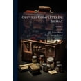 thumbnail image 1 of Oeuvres Complètes de Bichat, Volume 1 (Paperback), 1 of 1