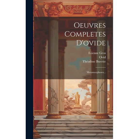 Oeuvres Completes D'ovide: Metamorphoses..., (Hardcover)