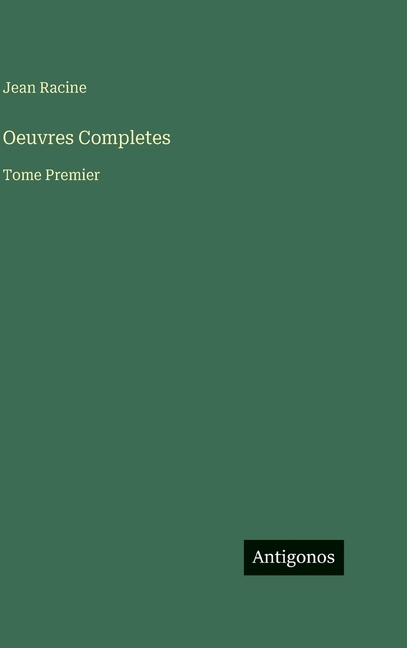 Oeuvres Completes: Tome Premier, (Hardcover)