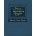 thumbnail image 1 of Oeuvres Concernant L'Explication de L'Ecriture Sainte... (Paperback), 1 of 1