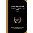 thumbnail image 1 of Oeuvres. Publiees Par A. Condorcet OConnor Et F. Arago; Tome 11 French Edition Hardcover 1373547200 9781373547200 Condorcet, Jean-Antoine-Nicolas De Carit, 1 of 1