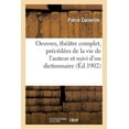 thumbnail image 1 of Oeuvres, Théâtre Complet, Précédées de la Vie de l'Auteur Et Suivi d'Un Dictionnaire: Donnant l'Explication Des Mots Qui Ont Vieilli (Paperback), 1 of 1