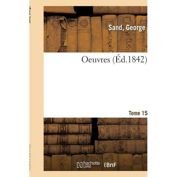 Oeuvres. Tome 15