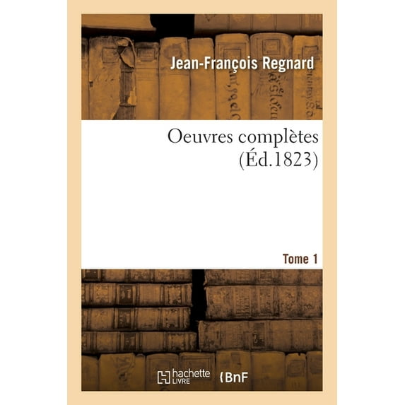 Oeuvres complètes- Tome 1 (Paperback)