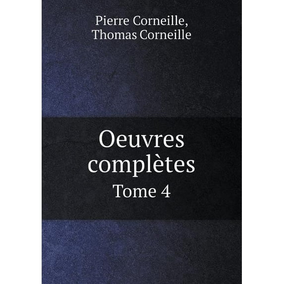 Oeuvres complètes Tome 4 (Paperback)
