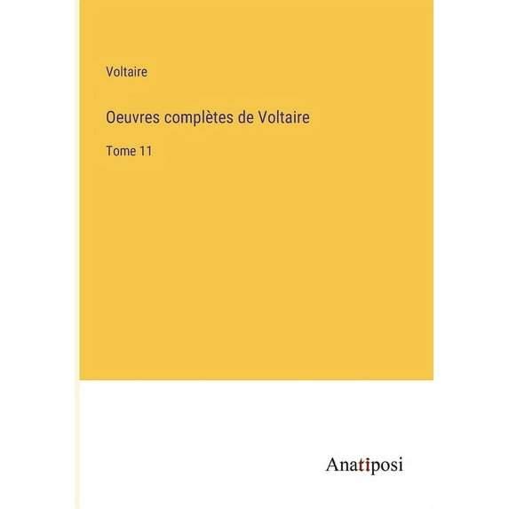 Oeuvres complètes de Voltaire: Tome 11, (Paperback)