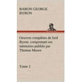 thumbnail image 1 of Oeuvres complètes de lord Byron. Tome 2. comprenant ses mémoires publiés par Thomas Moore (Hardcover), 1 of 1