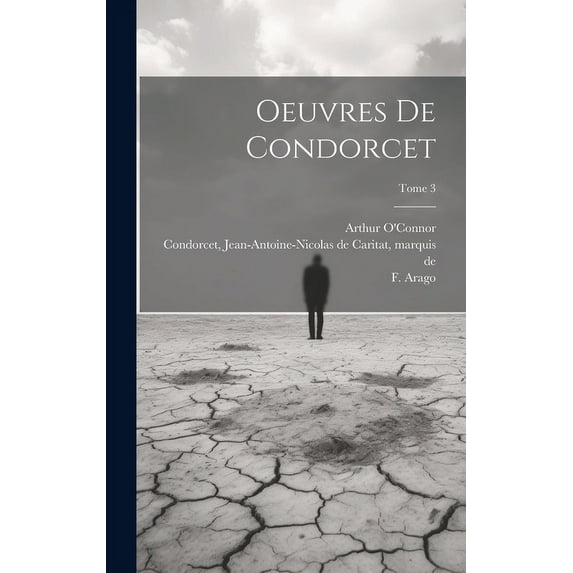 Oeuvres de Condorcet; Tome 3 (Hardcover)