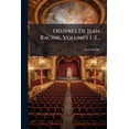 thumbnail image 1 of Oeuvres De Jean Racine, Volumes 1-2... (Paperback), 1 of 1