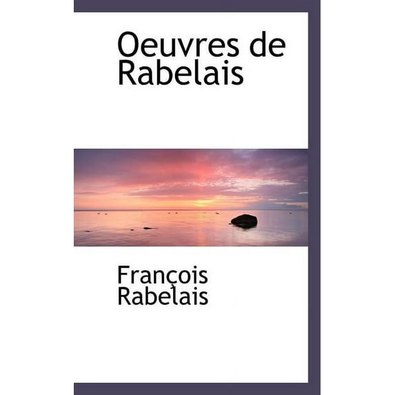 Oeuvres de Rabelais Paperback
