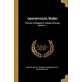 thumbnail image 1 of Oeuvres/scott, Walter: Romans Potiques Et Posies Diverses, Volume 1. French Edition Paperback 0341028398 9780341028390 Walter Scott, 1 of 1