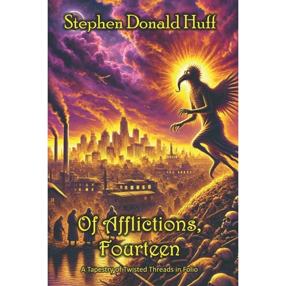 Tapestry of Twisted Threads in Folio Of Afflictions, Fourteen: A Tapestry of Twisted Threads in Folio, Book 14, (Paperback)