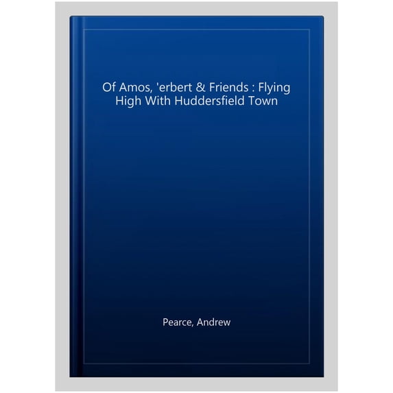 Of Amos, 'Erbert & Friends
