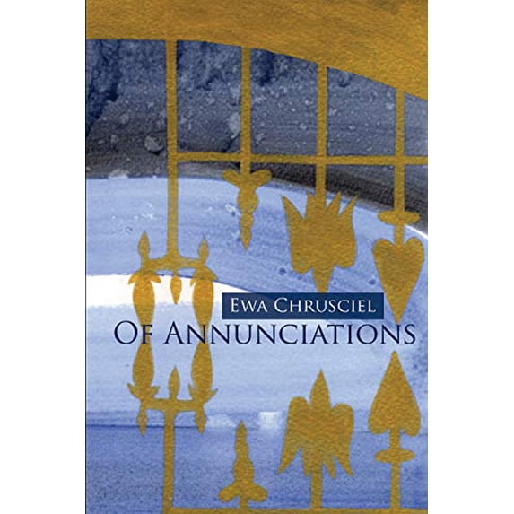 Pre-Owned Of Annunciations (Paperback) 1632430398 9781632430397