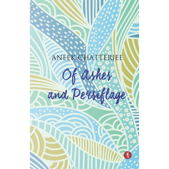 Of Ashes and Persiflage (Paperback)