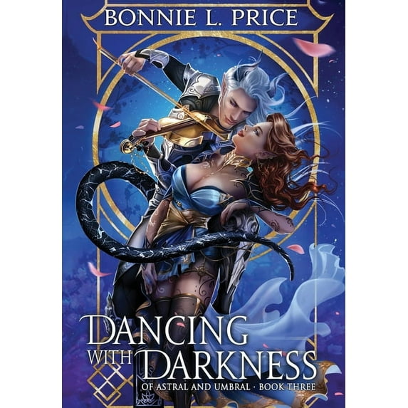 Of Astral and Umbral Dancing with Darkness, Book 3, (Hardcover)