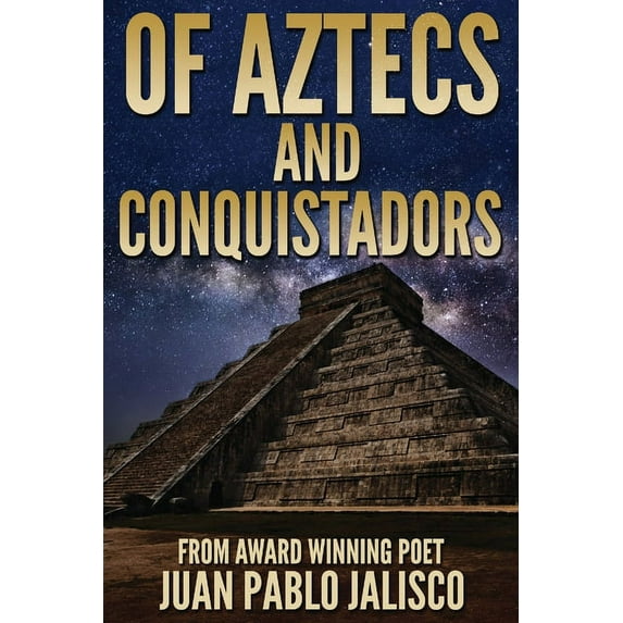 Of Aztecs And Conquistadors, (Paperback)