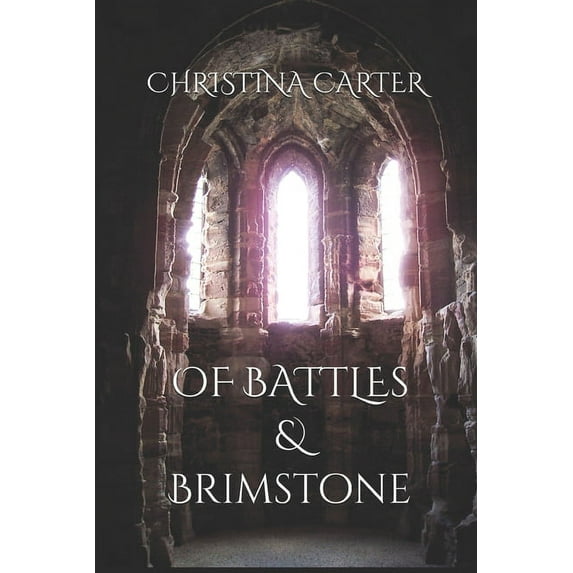 Of Battles & Brimstone (Paperback)