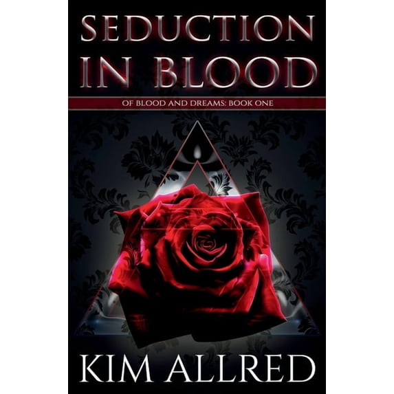 Of Blood and Dreams Seduction in Blood: A Vampire Urban Fantasy, Book 1, (Paperback)