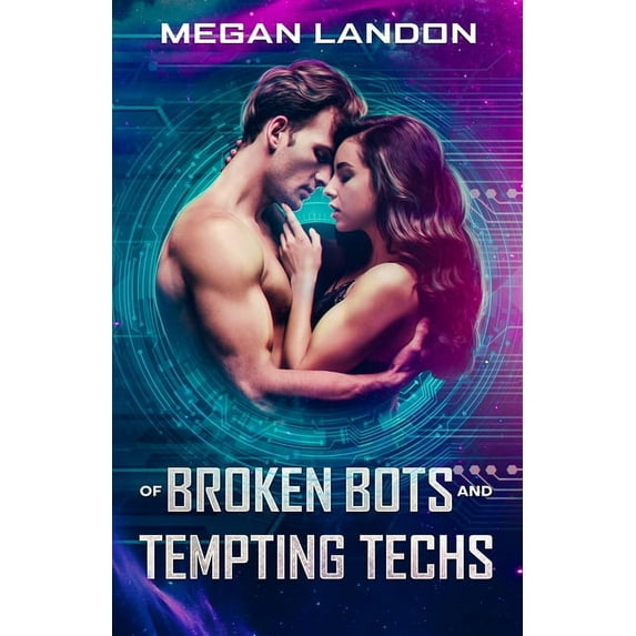 Of Broken Bots and Tempting Techs (Paperback)