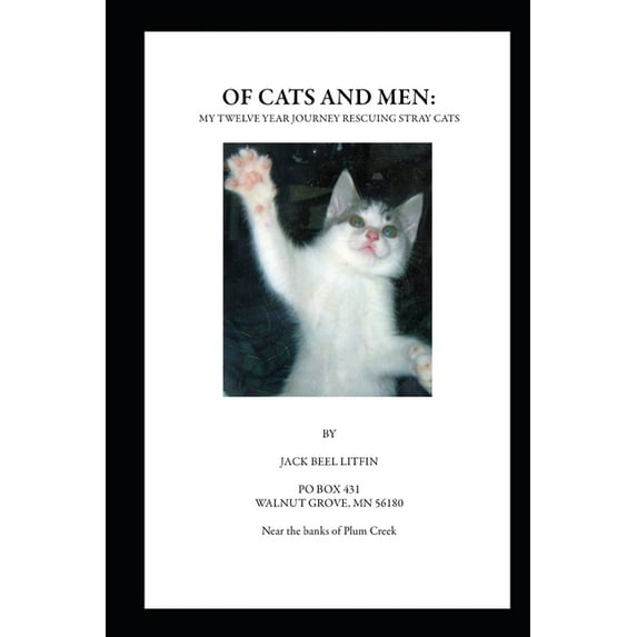 Of Cats and Men: My Twelve Year Journey Rescuing Stray Cats (Paperback)