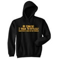 thumbnail image 1 of Of Course I Talk to Myself Sometimes I Need Expert Advice Hoodie Funny Top, 1 of 7