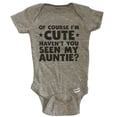thumbnail image 1 of Of Course I'm Cute Haven't You Seen My Auntie Funny Baby Bodysuit - Grey, 1 of 2