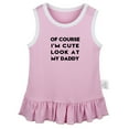 thumbnail image 1 of Of Course I'm Cute Look At My Daddy Novelty Dresses For Baby, Newborn Babies Skirts, Infant Princess Dress, 0-24M Kids Graphic Clothes (Pink Sleeveless Dresses, 12-18 Months), 1 of 4