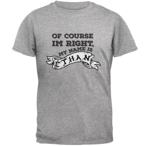 Of Course I'm Right Ethan Heather Grey Adult T-Shirt - 2X-Large