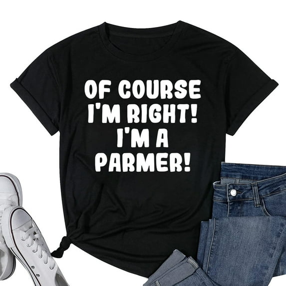 Of Course I'm Right! I'm A Parmer! - Soft Womens T-Shirt Black 3X-Large