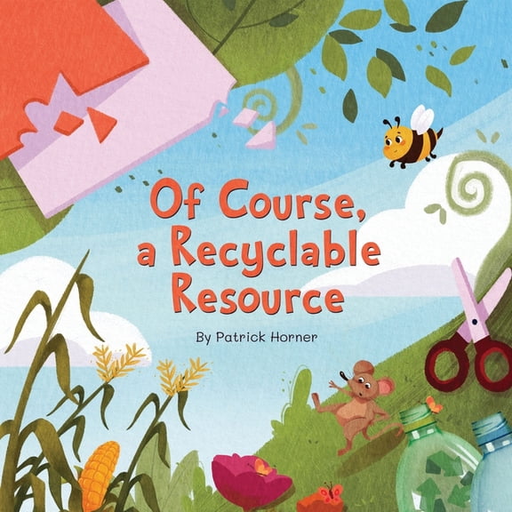 Of Course, a Recyclable Resource, (Paperback)