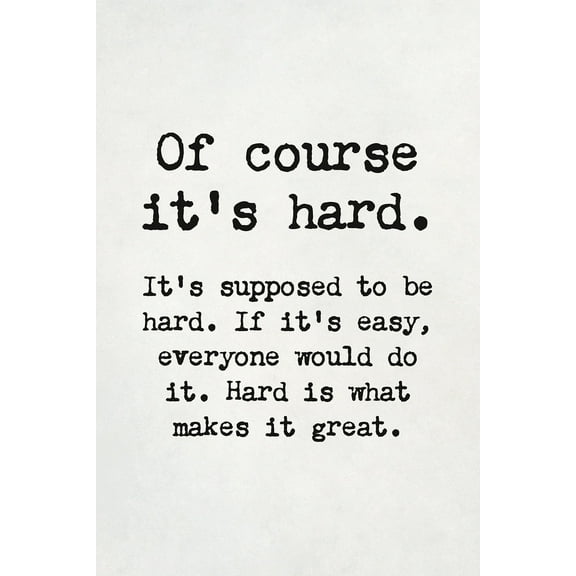 Of Course it's Hard Motivational Workout Sign - 12" x 18" Art Print Wall Decor