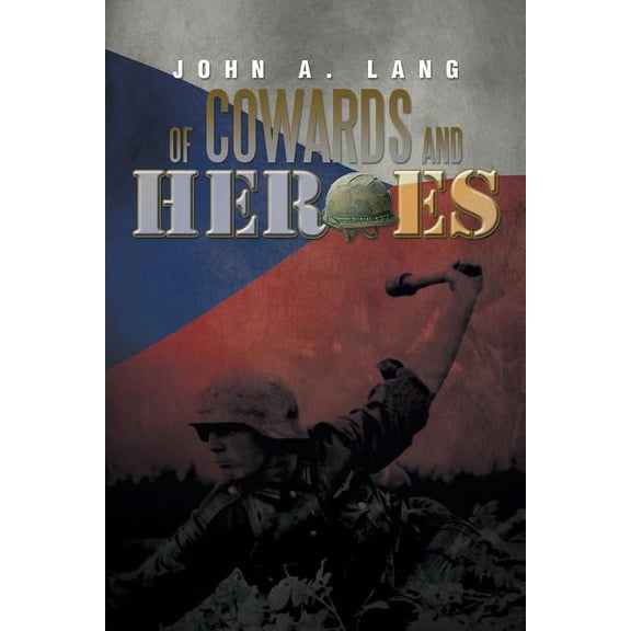 Of Cowards and Heroes