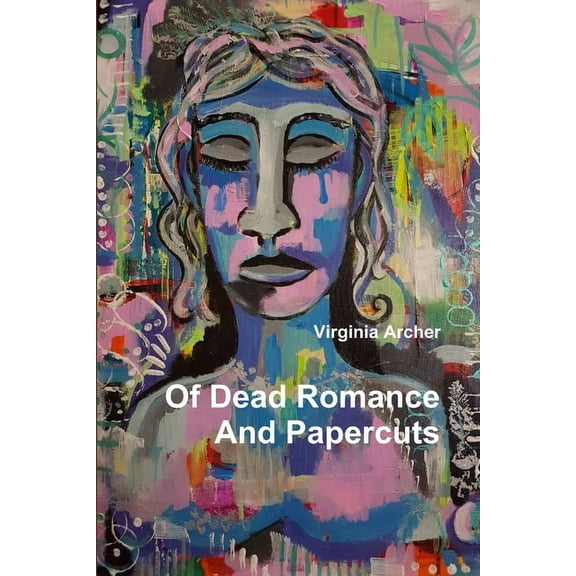 Of Dead Romance And Papercuts, (Paperback)