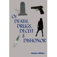 thumbnail image 1 of Of Death, Drugs, Deceit and Dishonor, (Paperback), 1 of 1
