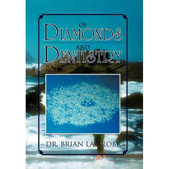 Of Diamonds and Dentistry