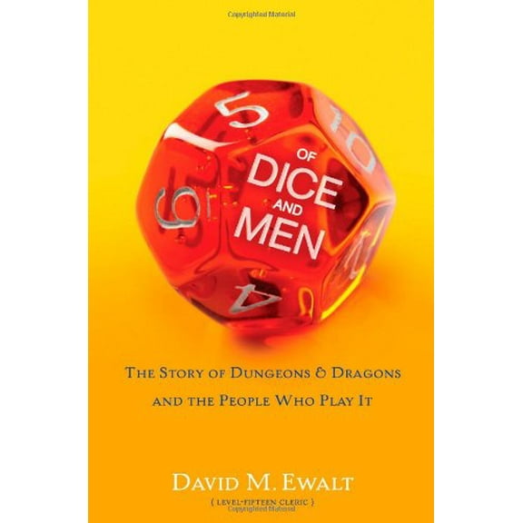 Pre-Owned Of Dice and Men: The Story of Dungeons & Dragons and The People Who Play It (Hardcover) 1451640501 9781451640502