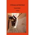 thumbnail image 1 of Of Dreams and Stale Bread (Paperback), 1 of 1