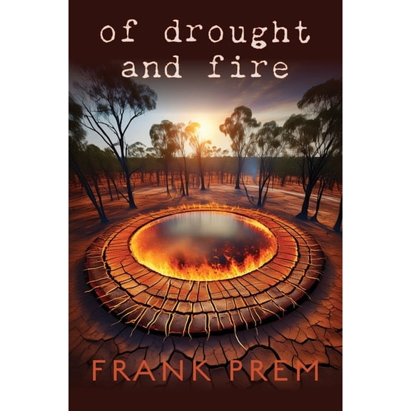 Of Drought and Fire: Two Natural Disasters in Australia, (Paperback)