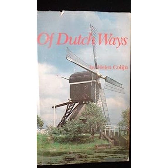 Pre-Owned Of Dutch Ways (Hardcover) 0888151535 9780888151537