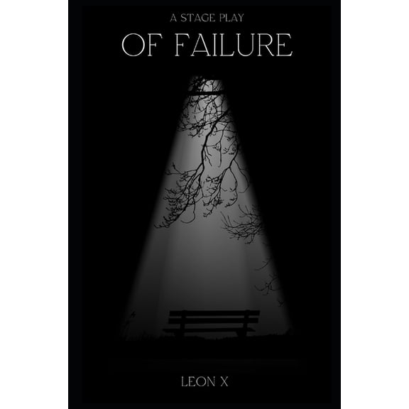 Of Failure: A Stage Play (Paperback)